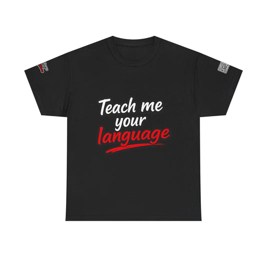 Teach Me Your Language™ | Conversation Starter T-Shirt